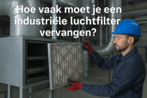 Lees meer over het artikel Hoe vaak moet je een industriële luchtfilter vervangen